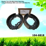 Genuine Toro 104-6818 Brake Pads Shoe Lining Kit Workman Mdx 1110 2110 1250. Fixed Price $236.59.